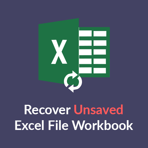 Recover Unsaved Excel File